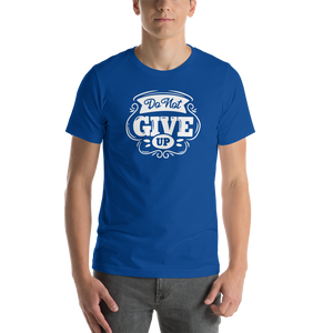True Royal / S Do Not Give Up Short-Sleeve Unisex T-Shirt by Design Express