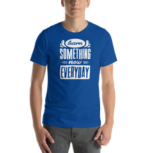 True Royal / S Learn Something New Everyday Short-Sleeve Unisex T-Shirt by Design Express