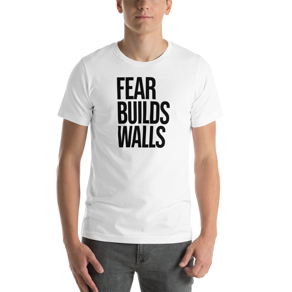 XS Fear Builds Walls (motivation) Short-Sleeve Unisex White T-Shirt by Design Express