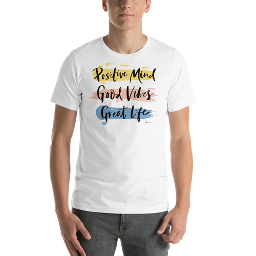 White / XS Positive Mind, Good Vibes, Great Life Short-Sleeve Unisex T-Shirt by Design Express