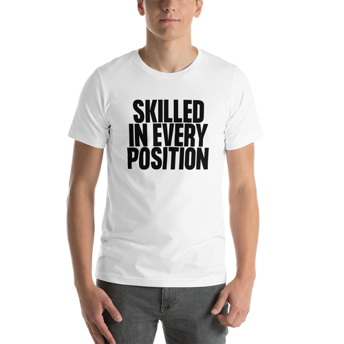 Skilled in every Position (Funny) Short-Sleeve Unisex Light T-Shirt